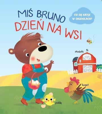 Miś Bruno. Dzień na wsi. Autor:   Praca zbiorowa. SmakLiter.pl Okładka książki Miś Bruno. Dzień na wsi