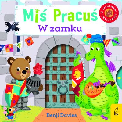 MIŚ PRACUŚ. W ZAMKU. Autor: Benji Davies. SmakLiter.pl Okładka książki MIŚ PRACUŚ. W ZAMKU