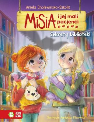 Misia i jej mali pacjenci. Sekrety biblioteki. Autor: Aniela Cholewińska-Szkolik. SmakLiter.pl Okładka książki Misia i jej mali pacjenci. Sekrety biblioteki