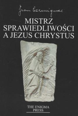 Okładka książki Mistrz Sprawiedliwości a Jezus Chrystus