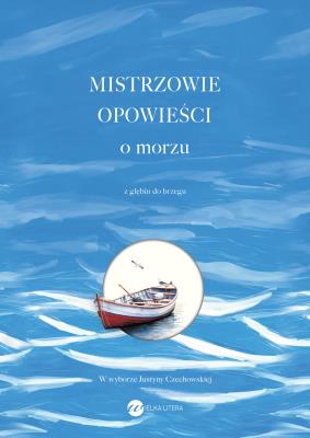 Okładka książki Mistrzowie opowieści. O morzu