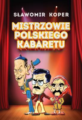 Okładka książki Mistrzowie polskiego kabaretu