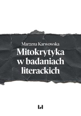 Okładka książki Mitokrytyka w badaniach literackich