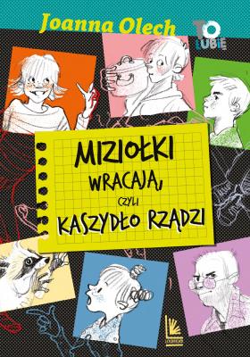 Miziołki wracają, czyli Kaszydło rządzi. Autor: Olech Joanna. SmakLiter.pl Okładka książki Miziołki wracają, czyli Kaszydło rządzi