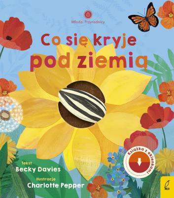 Młodzi przyrodnicy. Co się kryje pod ziemią. Autor: Davies Becky. SmakLiter.pl Okładka książki Młodzi przyrodnicy. Co się kryje pod ziemią