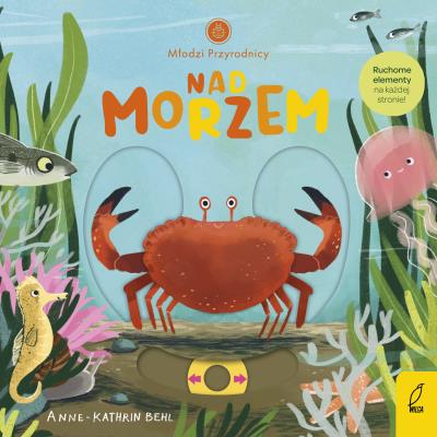 Młodzi przyrodnicy. Nad morzem. Autor: Opracowanie zbiorowe. SmakLiter.pl Okładka książki Młodzi przyrodnicy. Nad morzem