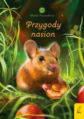 Okładka książki Młodzi przyrodnicy. Przygody nasion