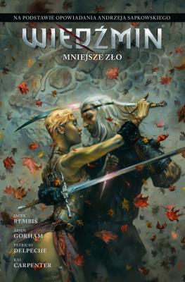 Mniejsze zło. Wiedźmin. Adaptacje opowiadań Andrzeja Sapkowskiego. Autor: Jacek Rembiś, Adam Gorham. SmakLiter.pl Okładka książki Mniejsze zło. Wiedźmin. Adaptacje opowiadań Andrzeja Sapkowskiego