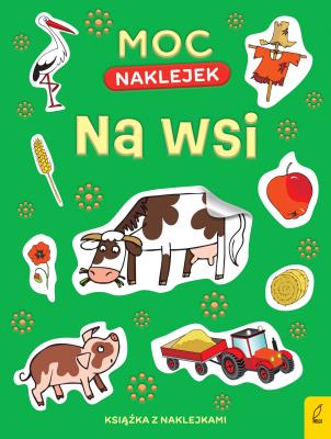 Okładka książki Moc naklejek Na wsi /Wilga/