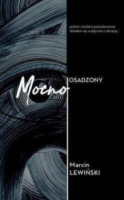 Mocno osadzony. Autor: Lewiński Marcin. SmakLiter.pl Okładka książki Mocno osadzony