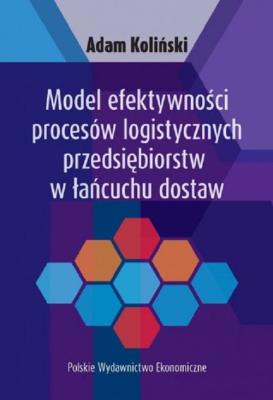 Okładka książki Model efektywności procesów logistycznych przedsiębiorstw w łańcuchu dostaw