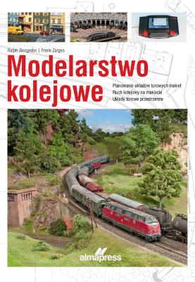 Modelarstwo kolejowe. Autor: Zinngrebe Ralph, Zarges Frank. SmakLiter.pl Okładka książki Modelarstwo kolejowe