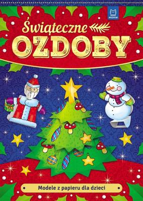 Okładka książki Modele z papieru dla dzieci. Świąteczne ozdoby wyd. 2