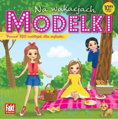 Modelki. Na wakacjach. Autor:   Praca zbiorowa. SmakLiter.pl Okładka książki Modelki. Na wakacjach