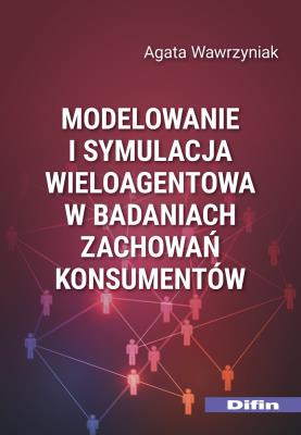 Okładka książki Modelowanie i symulacja wieloagentowa w badaniach zachowań konsumentów