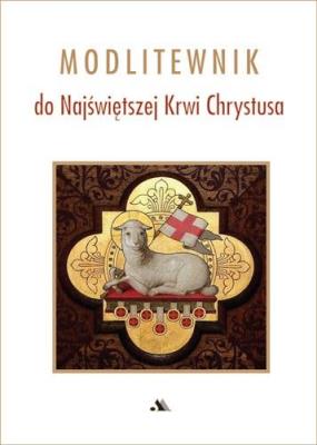 Okładka książki Modlitewnik do Najświętszej Krwi Chrystusa