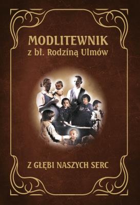 Okładka książki Modlitewnik z Błogosławioną Rodziną Ulmów