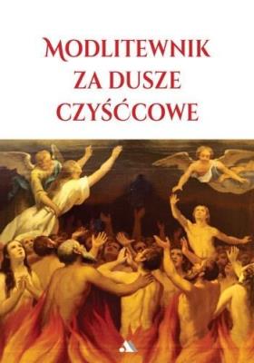 Okładka książki Modlitewnik za dusze czyśćcowe