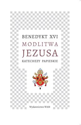 Okładka książki Modlitwa Jezusa Katechezy papieskie
