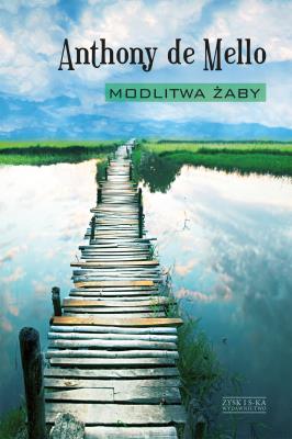 Modlitwa żaby. Autor: Anthony de Mello. SmakLiter.pl Okładka książki Modlitwa żaby
