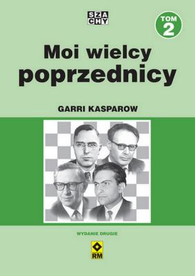 Okładka książki Moi wielcy poprzednicy. Tom 2 wyd. 2022