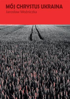 Okładka książki Mój Chrystus Ukraina