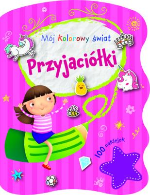 Okładka książki Mój kolorowy świat. Przyjaciółki