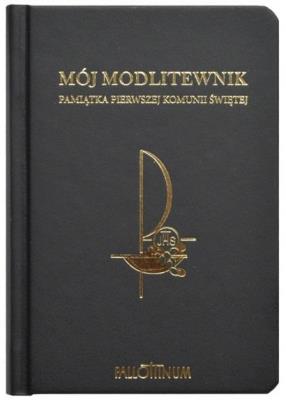 Mój Modlitewnik Pamiątka Pierwszej Komunii Świętej. Autor:   Praca zbiorowa. SmakLiter.pl Okładka książki Mój Modlitewnik Pamiątka Pierwszej Komunii Świętej