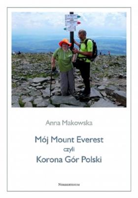 Mój Mount Everest czyli Korona Gór Polski. Autor: Anna Makowska. SmakLiter.pl Okładka książki Mój Mount Everest czyli Korona Gór Polski
