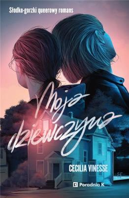 Moja dziewczyna. Autor: Cecilia Vinesse. SmakLiter.pl Okładka książki Moja dziewczyna