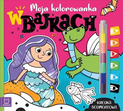 Moja kolorowanka. W bajkach. Kredka segmentowa. Autor: Kaczyńska Agata. SmakLiter.pl Okładka książki Moja kolorowanka. W bajkach. Kredka segmentowa