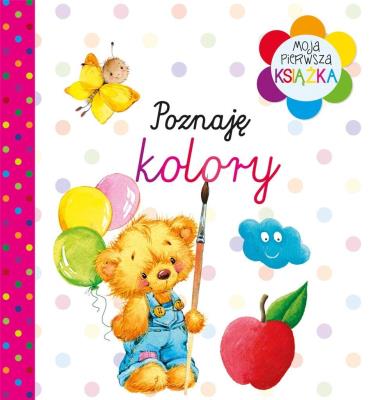 Okładka książki Moja pierwsza książka Poznaję kolory