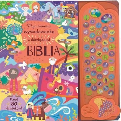 Moja pierwsza wyszukiwanka z dźwiękami. Biblia. Autor: Jayne Schofield. SmakLiter.pl Okładka książki Moja pierwsza wyszukiwanka z dźwiękami. Biblia