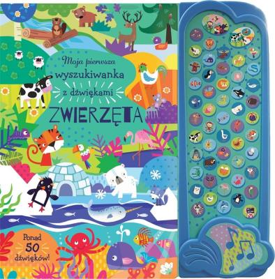 Moja pierwsza wyszukiwanka z dźwiękami. Zwierzęta. Autor: Jayne Schofield. SmakLiter.pl Okładka książki Moja pierwsza wyszukiwanka z dźwiękami. Zwierzęta