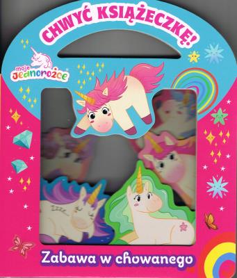 Moje jednorożce. Chwyć Książeczkę cz.1 Zabawa w chowanego. Autor: Opracowanie zbiorowe. SmakLiter.pl Okładka książki Moje jednorożce. Chwyć Książeczkę cz.1 Zabawa w chowanego