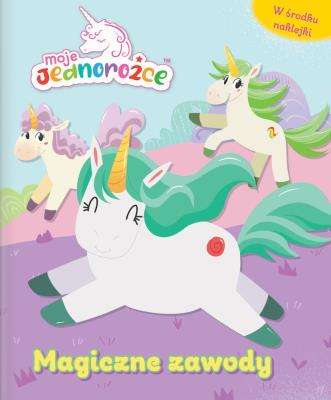 Okładka książki Moje Jednorożce. Magiczne zawody