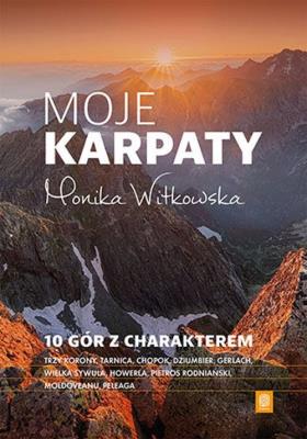 Okładka książki Moje Karpaty. 10 gór z charakterem