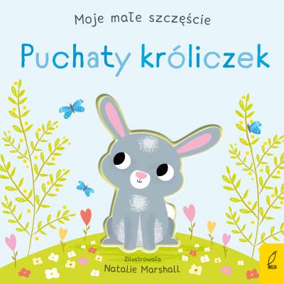 Moje małe szczęście. Puchaty króliczek. Autor: Edwards Nicola. SmakLiter.pl Okładka książki Moje małe szczęście. Puchaty króliczek