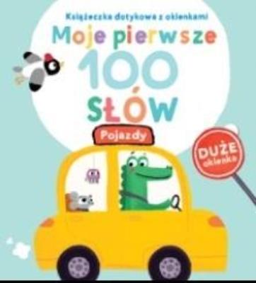 Okładka książki Moje pierwsze 100 słów. Pojazdy