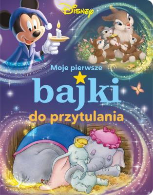 Okładka książki Moje pierwsze bajki do przytulania. Disney