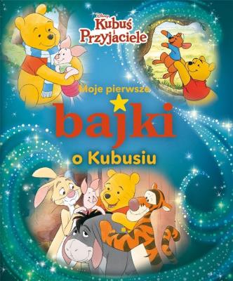 Moje pierwsze bajki o Kubusiu Disney Kubuś i i Przyjaciele. Autor:   Praca zbiorowa. SmakLiter.pl Okładka książki Moje pierwsze bajki o Kubusiu Disney Kubuś i i Przyjaciele