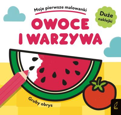 Okładka książki Moje pierwsze malowanki. Owoce i warzywa