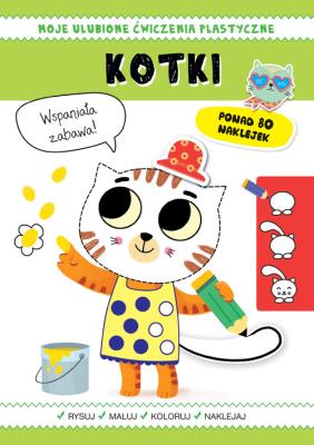 Okładka książki Moje ulubione ćwiczenia plastyczne. Kotki