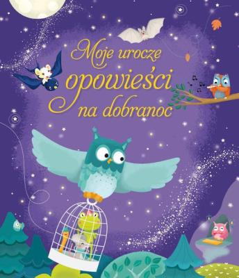 Okładka książki Moje urocze opowieści na dobranoc