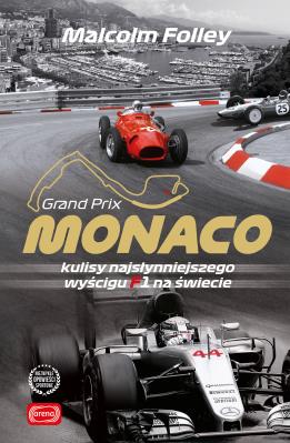 Okładka książki Monaco. Kulisy najwspanialszego wyścigu F1 na świecie