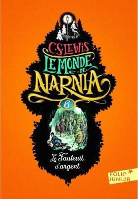 Monde de Narnia 6 Le Fauteuil d'argent. Autor: Lewis C.S.. SmakLiter.pl Okładka książki Monde de Narnia 6 Le Fauteuil d'argent