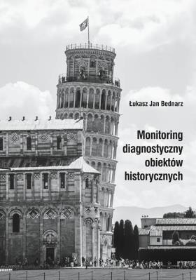 Okładka książki Monitoring diagnostyczny obiektów historycznych