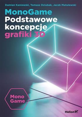 Okładka książki MonoGame. Podstawowe koncepcje grafiki 3D