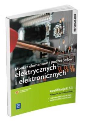Montaż elem. i podzesp. elektr. i elektron. E.3.3. Autor: Michał Tokarz. SmakLiter.pl Okładka książki Montaż elem. i podzesp. elektr. i elektron. E.3.3