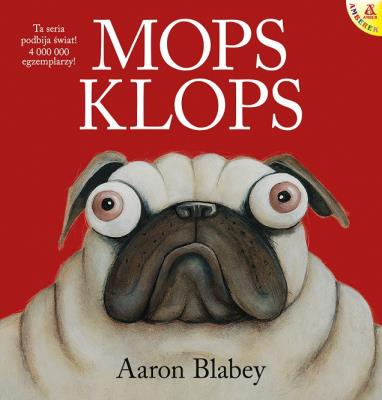 Mops Klops. Autor: AARON BLABEY. SmakLiter.pl Okładka książki Mops Klops